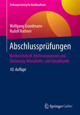 Grundmann / Rathner |  Abschlussprüfungen | eBook | Sack Fachmedien