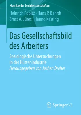 Popitz / Bahrdt / Jüres |  Das Gesellschaftsbild des Arbeiters | eBook | Sack Fachmedien