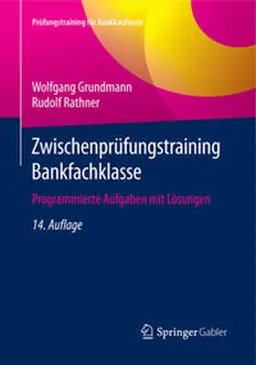 Grundmann / Rathner |  Zwischenprüfungstraining Bankfachklasse | eBook | Sack Fachmedien