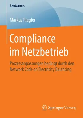 Riegler |  Compliance im Netzbetrieb | Buch |  Sack Fachmedien