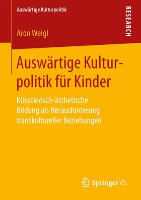 Weigl |  Auswärtige Kulturpolitik für Kinder | Buch |  Sack Fachmedien