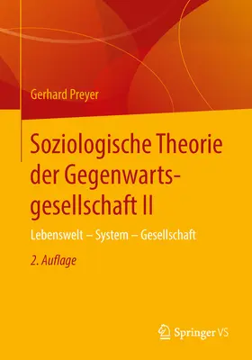 Preyer |  Soziologische Theorie der Gegenwartsgesellschaft II | eBook | Sack Fachmedien