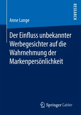 Lange |  Der Einfluss unbekannter Werbegesichter auf die Wahrnehmung der Markenpersönlichkeit | eBook | Sack Fachmedien