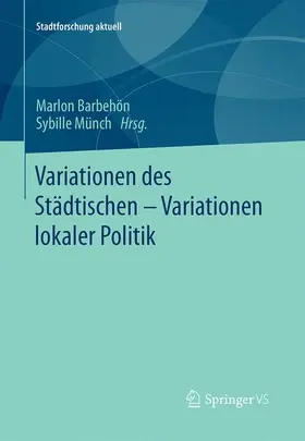 Münch / Barbehön |  Variationen des Städtischen - Variationen lokaler Politik | Buch |  Sack Fachmedien
