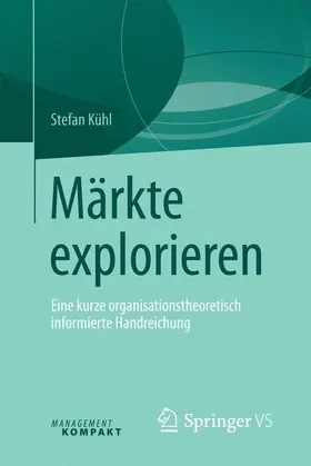 Kühl |  Märkte explorieren | Buch |  Sack Fachmedien