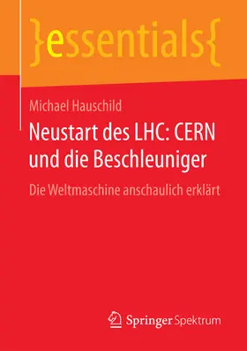 Hauschild | Neustart des LHC: CERN und die Beschleuniger | E-Book | sack.de