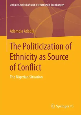 Adediji |  The Politicization of Ethnicity as Source of Conflict | Buch |  Sack Fachmedien