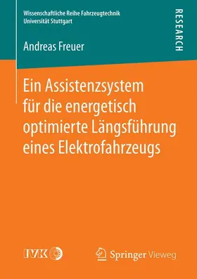 Freuer |  Ein Assistenzsystem für die energetisch optimierte Längsführung eines Elektrofahrzeugs | Buch |  Sack Fachmedien