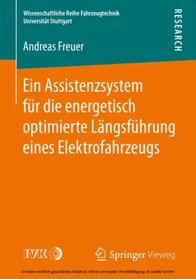 Freuer |  Ein Assistenzsystem für die energetisch optimierte Längsführung eines Elektrofahrzeugs | eBook | Sack Fachmedien
