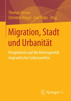 Geisen / Riegel / Yildiz |  Migration, Stadt und Urbanität | eBook | Sack Fachmedien