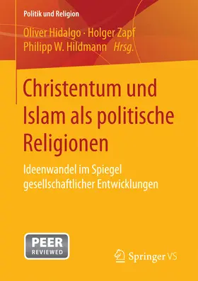 Hidalgo / Zapf / Hildmann |  Christentum und Islam als politische Religionen | eBook | Sack Fachmedien