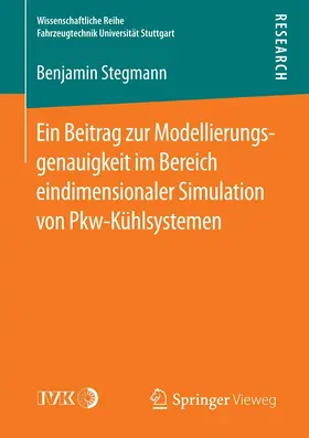Stegmann | Ein Beitrag zur Modellierungsgenauigkeit im Bereich eindimensionaler Simulation von Pkw-Kühlsystemen | E-Book | sack.de