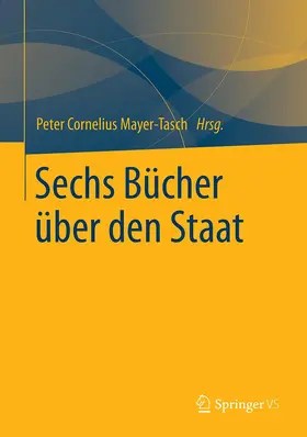 Mayer-Tasch |  Sechs Bücher über den Staat | Buch |  Sack Fachmedien