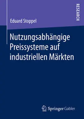 Stoppel |  Nutzungsabhängige Preissysteme auf industriellen Märkten | Buch |  Sack Fachmedien