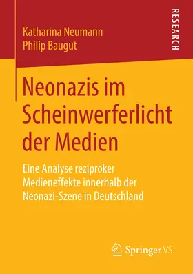 Neumann / Baugut |  Neonazis im Scheinwerferlicht der Medien | eBook | Sack Fachmedien
