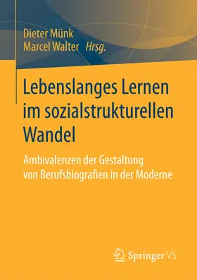 Münk / Walter |  Lebenslanges Lernen im sozialstrukturellen Wandel | eBook | Sack Fachmedien