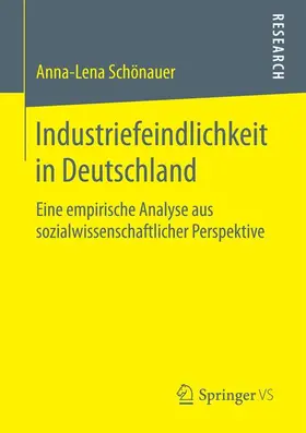 Schönauer |  Industriefeindlichkeit in Deutschland | Buch |  Sack Fachmedien