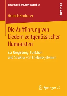 Neubauer |  Die Aufführung von Liedern zeitgenössischer Humoristen | eBook | Sack Fachmedien