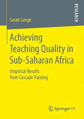 Lange |  Achieving Teaching Quality in Sub-Saharan Africa | Buch |  Sack Fachmedien
