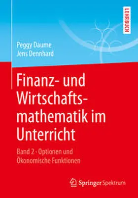 Daume / Dennhard | Finanz- und Wirtschaftsmathematik im Unterricht Band 2 | E-Book | sack.de