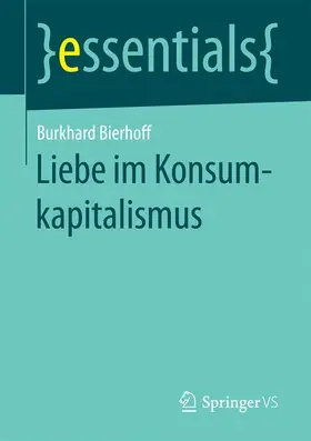 Bierhoff |  Liebe im Konsumkapitalismus | Buch |  Sack Fachmedien