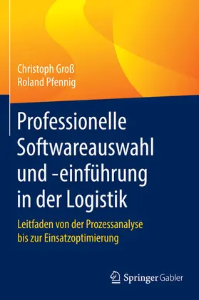 Groß / Pfennig |  Professionelle Softwareauswahl und -einführung in der Logistik | eBook | Sack Fachmedien