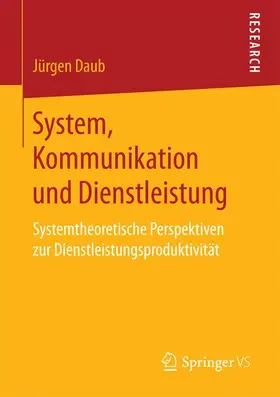 Daub |  System, Kommunikation und Dienstleistung | Buch |  Sack Fachmedien