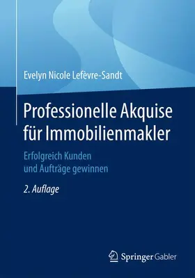 Lefèvre-Sandt |  Professionelle Akquise für Immobilienmakler | Buch |  Sack Fachmedien