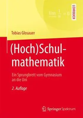 Glosauer | (Hoch)Schulmathematik | Buch | 978-3-658-14762-4 | sack.de