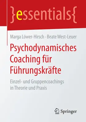 Löwer-Hirsch / West-Leuer |  Psychodynamisches Coaching für Führungskräfte | eBook | Sack Fachmedien
