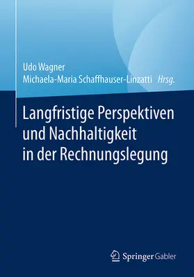 Wagner / Schaffhauser-Linzatti |  Langfristige Perspektiven und Nachhaltigkeit in der Rechnungslegung | eBook | Sack Fachmedien