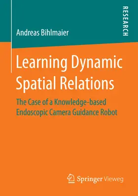 Bihlmaier | Learning Dynamic Spatial Relations | E-Book | sack.de