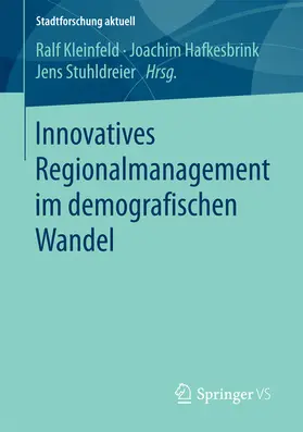 Kleinfeld / Hafkesbrink / Stuhldreier | Innovatives Regionalmanagement im demografischen Wandel | E-Book | sack.de