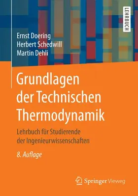 Doering / Schedwill / Dehli | Grundlagen der Technischen Thermodynamik | Buch | 978-3-658-15147-8 | sack.de