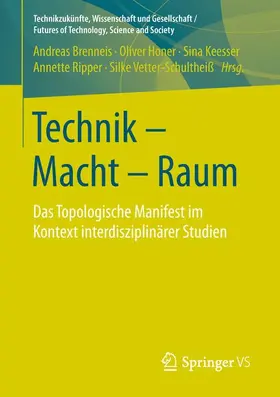 Brenneis / Honer / Vetter-Schultheiß |  Technik - Macht - Raum | Buch |  Sack Fachmedien