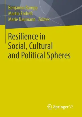 Rampp / Naumann / Endreß |  Resilience in Social, Cultural and Political Spheres | Buch |  Sack Fachmedien