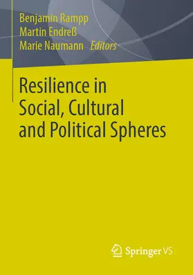 Rampp / Endreß / Naumann |  Resilience in Social, Cultural and Political Spheres | eBook | Sack Fachmedien