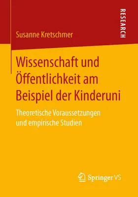 Kretschmer |  Wissenschaft und Öffentlichkeit am Beispiel der Kinderuni | Buch |  Sack Fachmedien