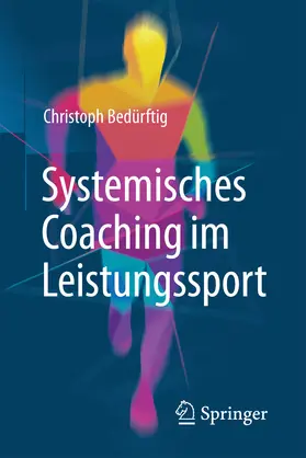 Bedürftig | Systemisches Coaching im Leistungssport | E-Book | sack.de