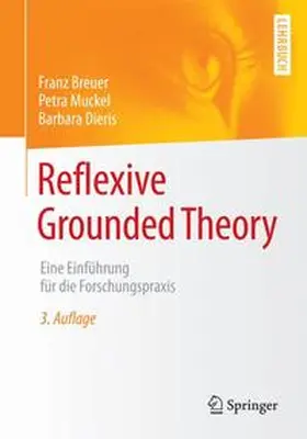 Breuer / Muckel / Dieris |  Reflexive Grounded Theory | Buch |  Sack Fachmedien