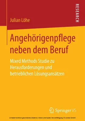 Löhe |  Angehörigenpflege neben dem Beruf | eBook | Sack Fachmedien