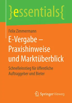 Zimmermann |  E-Vergabe – Praxishinweise und Marktüberblick | eBook | Sack Fachmedien