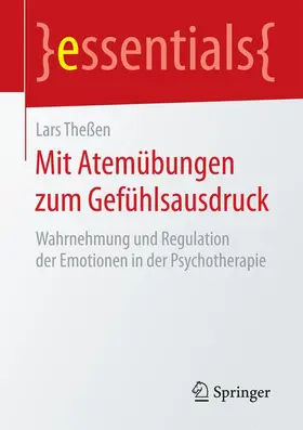 Theßen |  Mit Atemübungen zum Gefühlsausdruck | Buch |  Sack Fachmedien