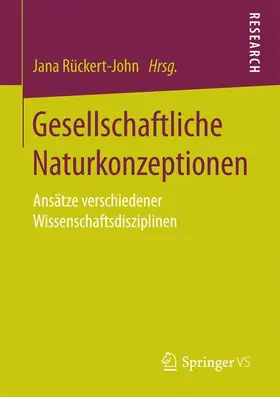 Rückert-John | Gesellschaftliche Naturkonzeptionen | Buch | 978-3-658-15732-6 | sack.de