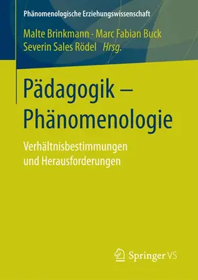 Brinkmann / Buck / Rödel |  Pädagogik - Phänomenologie | Buch |  Sack Fachmedien