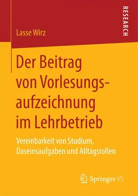 Wirz |  Der Beitrag von Vorlesungsaufzeichnung im Lehrbetrieb | Buch |  Sack Fachmedien