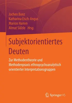 Bonz / Sülzle / Eisch-Angus |  Ethnografie und Deutung | Buch |  Sack Fachmedien