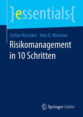 Hunziker / Meissner |  Risikomanagement in 10 Schritten | Buch |  Sack Fachmedien