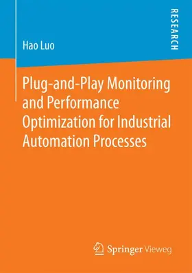 Luo |  Plug-and-Play Monitoring and Performance Optimization for Industrial Automation Processes | Buch |  Sack Fachmedien