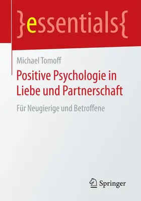 Tomoff |  Positive Psychologie in Liebe und Partnerschaft | Buch |  Sack Fachmedien